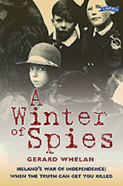 A Winter of Spies: Ireland's War Independence: when the truth can get you killed