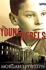 Title: The Young Rebels, Author: Morgan Llywelyn