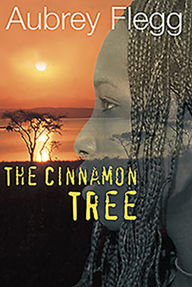 Title: The Cinnamon Tree: A Novel Set in Africa, Author: Aubrey Flegg