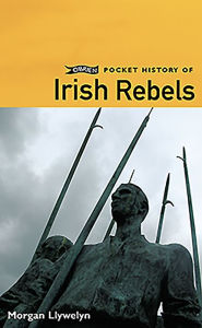 Title: Irish Rebels, Author: Morgan Llywelyn