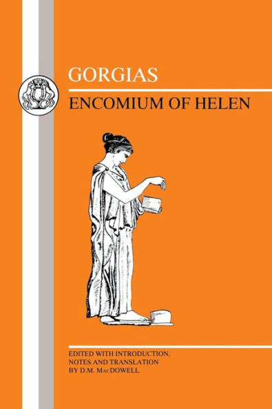 Gorgias: Encomium of Helen / Edition 1