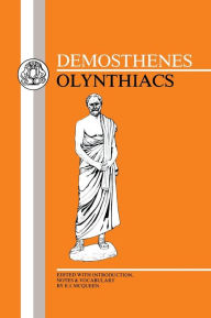 Title: Demosthenes: Olynthiacs, Author: Demosthenes