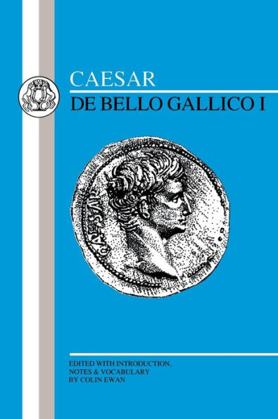 Caesar: Gallic War I / Edition 1