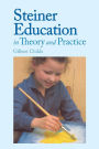 Steiner Education in Theory and Practice