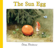 Title: The Sun Egg, Author: Elsa Maartman Beskow