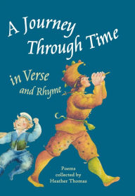 Title: A Journey Through Time in Verse and Rhyme, Author: Heather Thomas