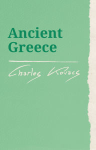 Title: Ancient Greece, Author: Charles Kovacs