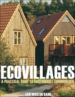 Ecovillages A Practical Guide To Sustainable Communities