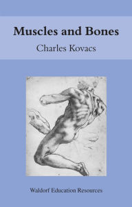 Title: Muscles and Bones, Author: Charles Kovacs