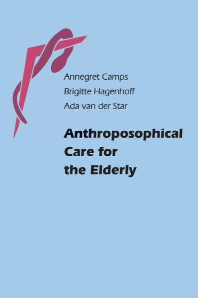Anthroposophical Care for the Elderly