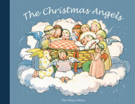 Title: The Christmas Angels, Author: Else Wenz-Vietor