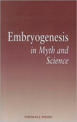 Embryogenesis in Myth and Science