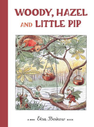 Title: Woody, Hazel and Little Pip: Mini edition, Author: Elsa Beskow