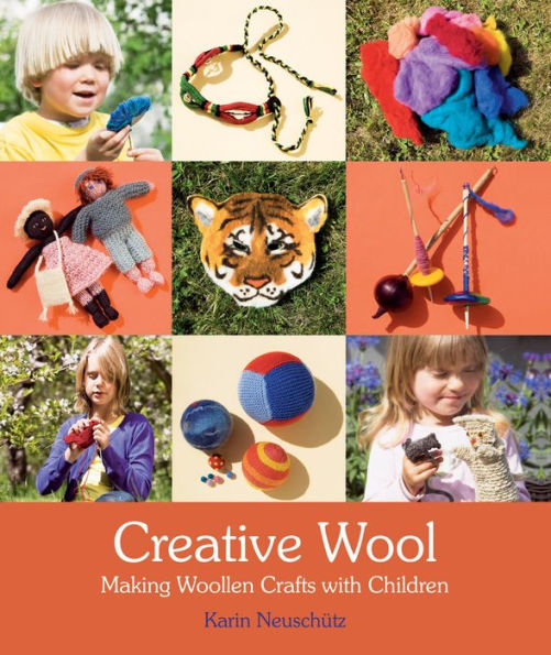 Creative Wool: Making Woollen Crafts with Children