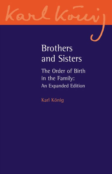 Brothers and Sisters: the Order of Birth Family: An Expanded Edition