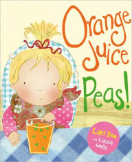 Title: Orange Juice Peas!, Author: Lari Don