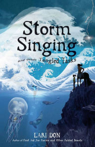 Title: Storm Singing and other Tangled Tasks, Author: Lari Don