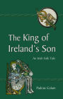 The King of Ireland's Son: An Irish Folk Tale