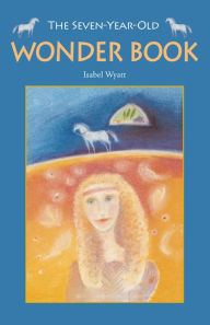 Title: The Seven-Year-Old Wonder Book, Author: Isabel Wyatt