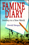 Title: Famine Diary : Journey to a New World, Author: Gerald Keegan