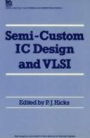 Semi-custom IC Design and VLSI