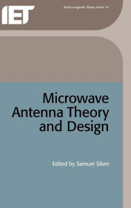 Title: Microwave Antenna Theory and Design, Author: S. Silver