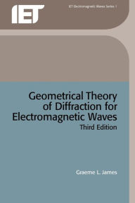 Title: Geometrical Theory of Diffraction for Electromagnetic Waves / Edition 3, Author: Patrick Bishop