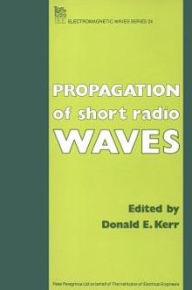 Title: Propagation of Short Radio Waves, Author: Barry Barnett