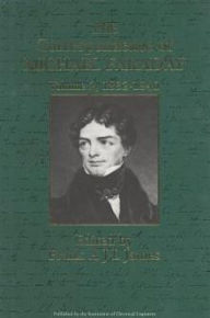 Title: The Correspondence of Michael Faraday / Edition 1, Author: Frank James