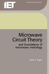 Title: Microwave Circuit Theory and Foundations of Microwave Metrology / Edition 1, Author: Tiborg