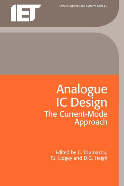 Analogue IC Design: The Current-Mode Approach