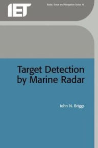 Title: Target Detection by Marine Radar, Author: John N. Briggs