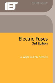 Title: Electric Fuses, Author: A. Wright
