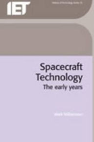 Title: Spacecraft Technology: The early years, Author: Mark Williamson