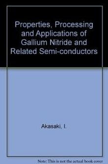 Properties, Processing and Applications of Gallium Nitride and Related Semi-Conductors