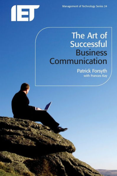 The Art of Successful Business Communication