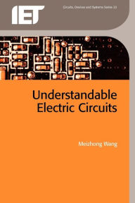 Title: Understandable Electric Circuits, Author: Meizhong Wang