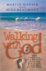 Walking with God: Promises and Prayers from the Bible for Each Day of the Year