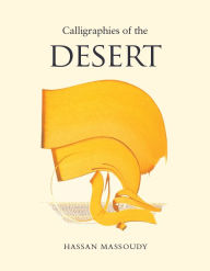 Title: Calligraphies of the Desert, Author: Hassan Massoudy