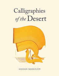Title: Calligraphies of the Desert, Author: Hassan Massoudy