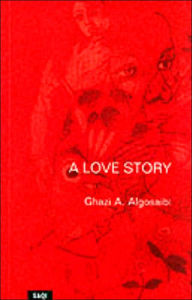 Title: Love Story, Author: Ghazi Algosaibi