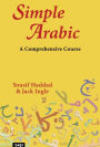 Simple Arabic: A Comprehensive Course / Edition 1