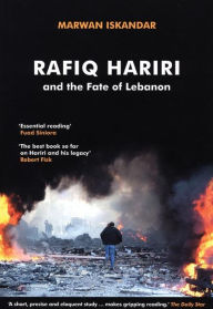 Title: Rafiq Hariri and the Fate of Lebanon, Author: Marwan Iskandar