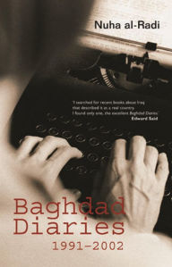 Title: Baghdad Diaries, Author: Nuha al-Radi