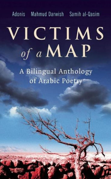 Victims of A Map: Bilingual Anthology Arabic Poetry