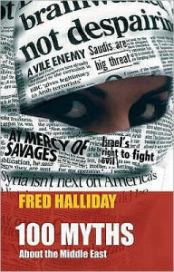 Title: 100 Myths about the Middle East, Author: Fred Halliday