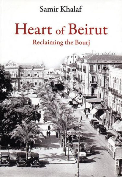 Heart of Beirut: Reclaiming the Bourj