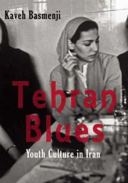 Tehran Blues: Youth Culture Iran