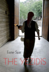 Title: Yezidis, Author: Ezster Spat