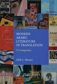 Title: Modern Arabic Literature In Translation: A Companion, Author: Salih J. Altoma